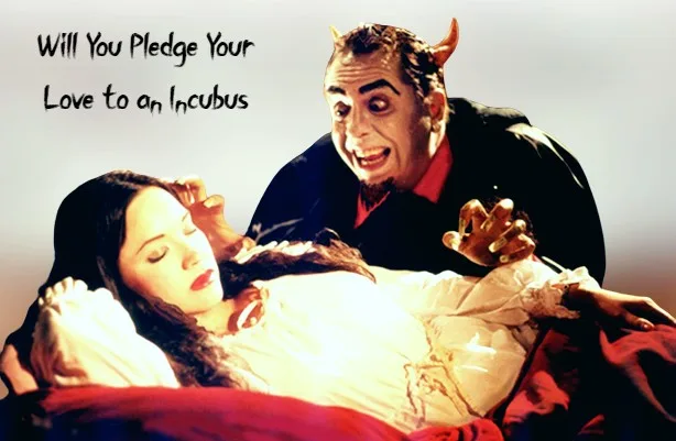 Will You Pledge Your Love to an Incubus