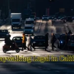 Is Jaywalking Legal in California