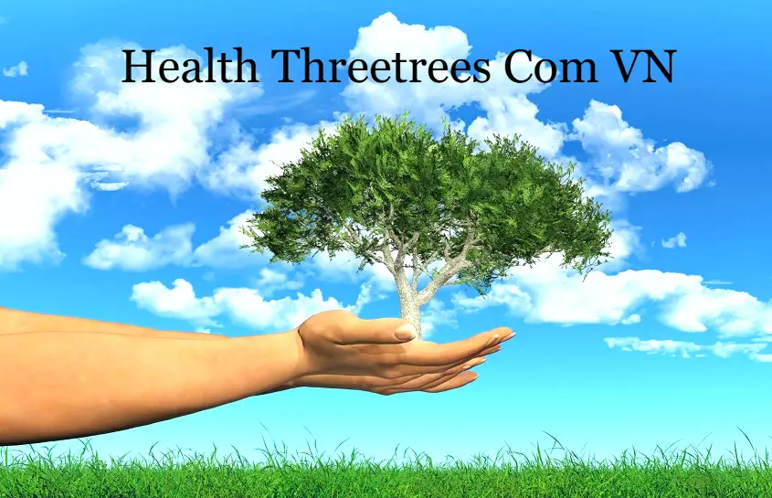 Health Threetrees Com VN